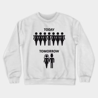 Today - Tomorrow (Stag Night / Stag Party / Black) Crewneck Sweatshirt